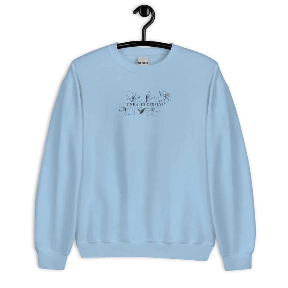 Inhales Deeply Unisex Sweatshirt