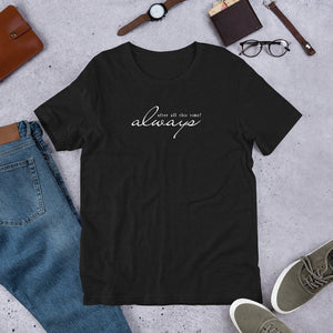 After All This Time? Always Unisex T-Shirt