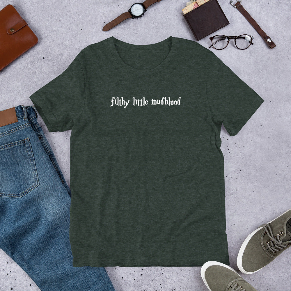 Filthy Little Mudblood Unisex T-Shirt