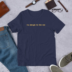 I'm Allergic to the Sun Unisex T-Shirt